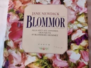 Secondhand bok Blommor Alla sätt att använda och njuta av blommor i hemmet Jane Newdick