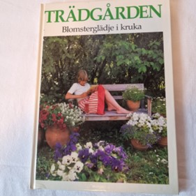 Secondhand bok Trädgården Blomsterglädje i kruka Siv & Key L Nilson